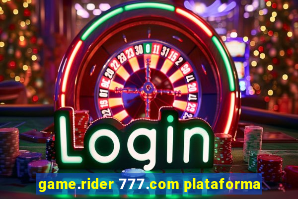 game.rider 777.com plataforma